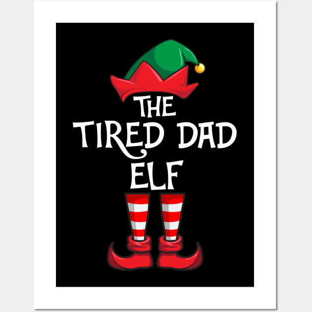 Tired Dad Elf Matching Family Christmas Wall Art by hazlleylyavlda